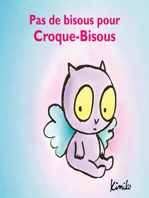 cover image of Pas de bisous pour Croque-Bisous